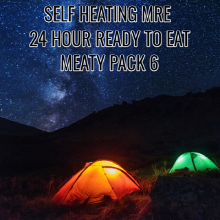 SELF HEATING 24 Hour Ready to Eat Pack 6 MEATY
